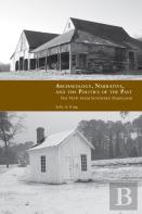 Archaeology, Narrative, And The Politics Of The Past