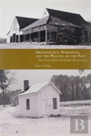 Archaeology, Narrative, And The Politics Of The Past