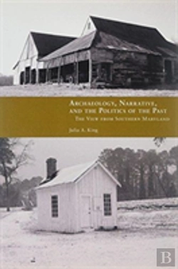 Bertrand.pt - Archaeology, Narrative, And The Politics Of The Past