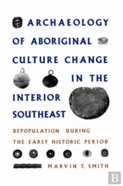 Bertrand.pt - Archaeology Of Aboriginal Culture Change In The Interior Southeast