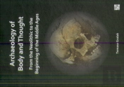 Archaeology Of Body And Thought