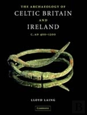Archaeology Of Celtic Britain And Ireland