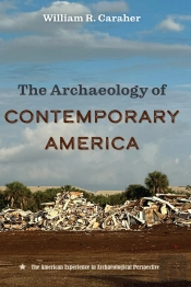 Archaeology Of Contemporary America