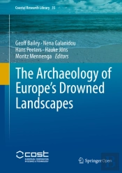 Archaeology Of Europe'S Drowned Landscapes