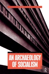 Archaeology Of Socialism