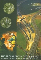 Archaeology Of The A1 (M) Darrington To Dishforth Dbfo Road Scheme