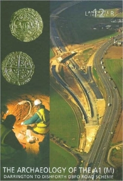 Bertrand.pt - Archaeology Of The A1 (M) Darrington To Dishforth Dbfo Road Scheme