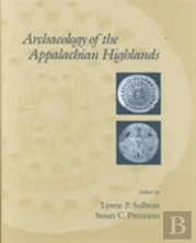 Archaeology Of The Appalachian Highlands