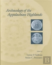 Archaeology Of The Appalachian Highlands