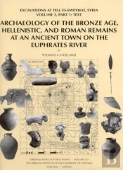 Archaeology Of The Bronze Age, Hellenistic, And Roman Remains At An Ancient Town On The Euphrates River