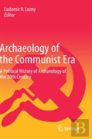 Archaeology Of The Communist Era