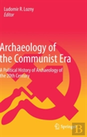 Archaeology Of The Communist Era