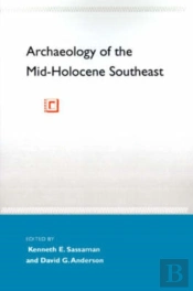 Archaeology Of The Mid-Holocene Southeast