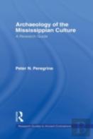 Archaeology Of The Mississippian Culture