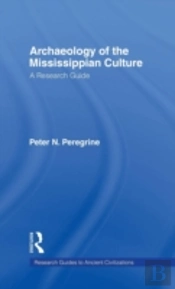 Archaeology Of The Mississippian Culture