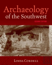Archaeology Of The Southwest, Second Edition