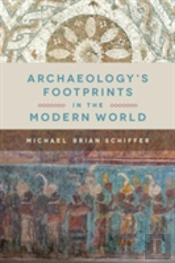 Archaeologyâ€™S Footprints In The Modern World