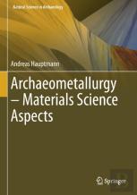 Archaeometallurgy Â€“ Materials Science Aspects