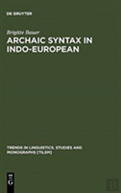 Bertrand.pt - Archaic Syntax In Indo-European