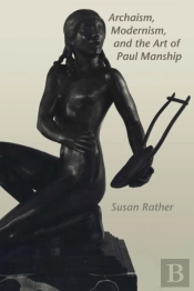 Archaism, Modernism, And The Art Of Paul Manship