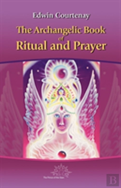Bertrand.pt - Archangelic Book Of Ritual And Prayer