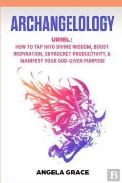 Bertrand.pt - Archangelology: Uriel, How To Tap Into D