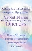 Archangelology, Violet Flame, Oneness