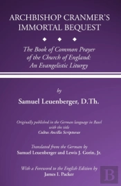 Archbishop Cranmer'S Immortal Bequest