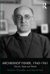 Archbishop Fisher, 1945-1961