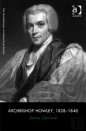 Archbishop Howley, 1828-1848