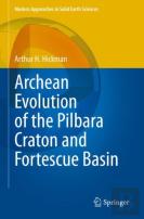 Archean Evolution Of The Pilbara Craton And Fortescue Basin