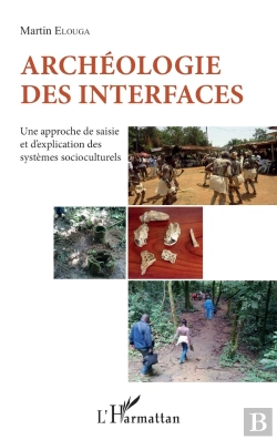 Bertrand.pt - Archeéologie Des Interfaces ; Une Approche De Saisie Et D'Explication Des Systèmes Socioculturels