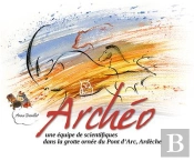 Archéo : Une Équipe De Scientifiques Dans La Grotte Ornée Du Pont D'Arc, Ardèche
