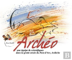 Bertrand.pt - Archéo : Une Équipe De Scientifiques Dans La Grotte Ornée Du Pont D'Arc, Ardèche