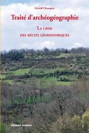 Archéogéographie ; La Crise Des Récits Géohistoriques