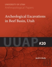 Archeological Excavations In Beef Basin, Utah
