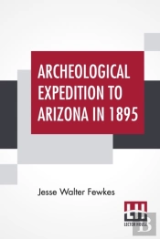 Archeological Expedition To Arizona In 1