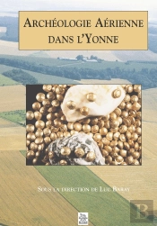 Archéologie Aérienne Dans L'Yonne