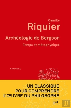 Bertrand.pt - Archéologie De Bergson : Temps Et Métaphysique