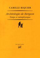 Archéologie De Bergson ; Temps Et Métaphysique