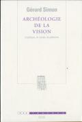 Archeologie De La Vision. L'Optique, Le Corps, La Peinture