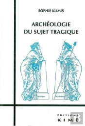 Archeologie Du Sujet Tragique