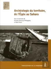 Archéologie Du Territoire, De L'Égée Au Sahara