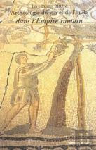 Archéologie Du Vin Et De L'Huile Dans L'Empire Romain