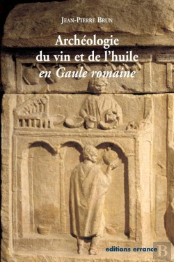 Bertrand.pt - Archéologie Du Vin Et De L'Huile En Gaule Romaine