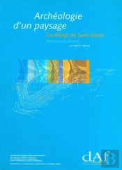 Archeologie D'Un Paysage. Les Etangs De Saint-Blaise