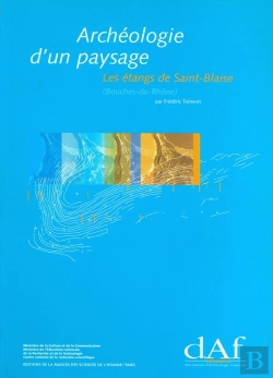 Bertrand.pt - Archeologie D'Un Paysage. Les Etangs De Saint-Blaise
