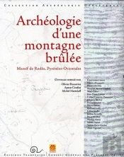 Archéologie D'Une Montagne Brûlée ; Massif De Rodès ; Pyrénées-Orientales