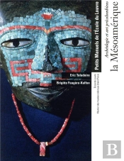 Archéologie Et Arts Précolombiens, La Mesoamérique ; Manuel École Du Louvre