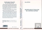 Archeologie Et Evolution De La Notion D'Auteur